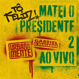 Album cover of Tô Feliz (Matei O Presidente) 2 (Ao Vivo)