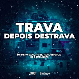 Album cover of Trava Depois Destrava