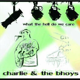 Album cover of What the Hell Do We Care