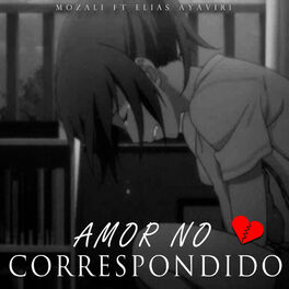 Elias Ayaviri - Amor No Correspondido: listen with lyrics | Deezer