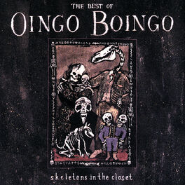Album cover of Skeletons In The Closet: The Best Of Oingo Boingo