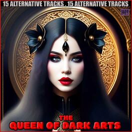 Album cover of The Queen Of Dark Arts 15 Alternative Tracks