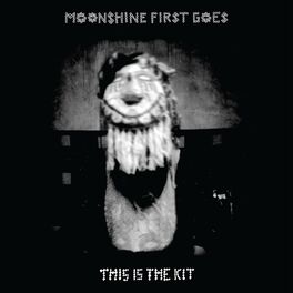 Album cover of Moonshine First Goes