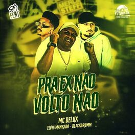 Album cover of Pra Ex Não Volto Não