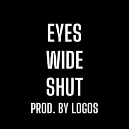 Album cover of Eyes Wide Shut (feat. Logos)