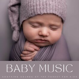 Album cover of Baby Music: Soothing Sounds Of The Forest For Kids