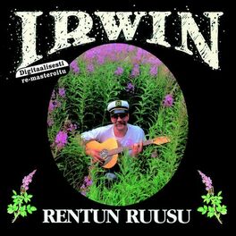 Irwin Goodman - Rentun ruusu: lyrics and songs | Deezer