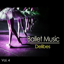 Album cover of Ballet Music, Vol. 4 / 'Delibes'
