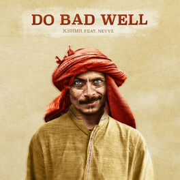 Album cover of Do Bad Well (feat. Nevve)