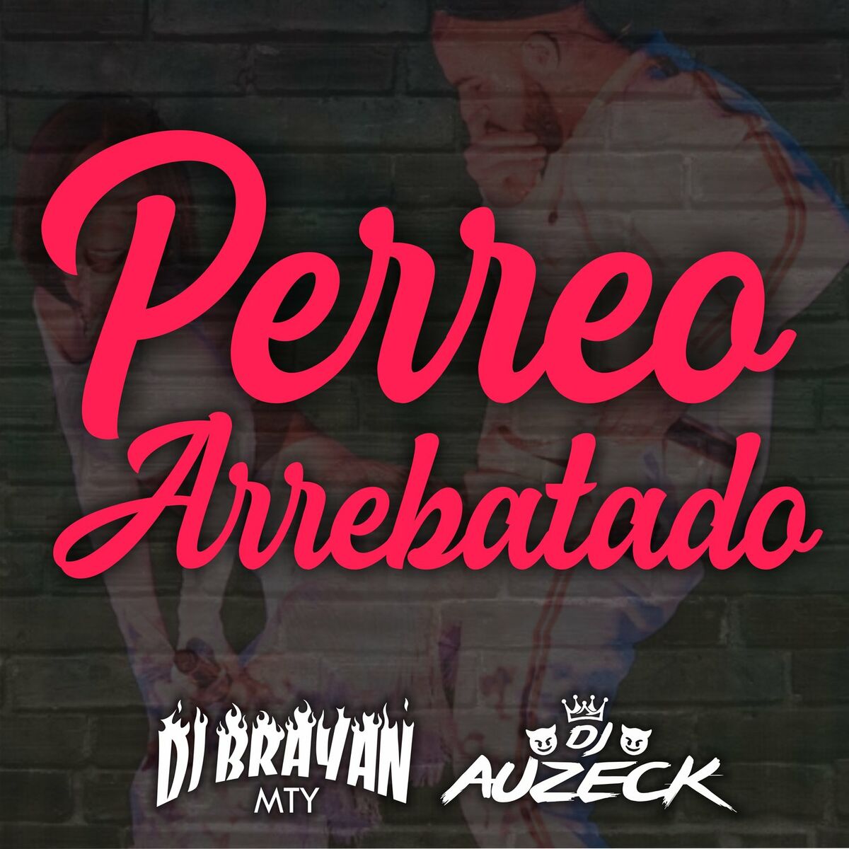 DJ Brayan Mty - El Que la Pone a Perrear: letras de canciones | Deezer