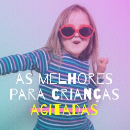 Album cover of As Melhores Para Crianças Agitadas