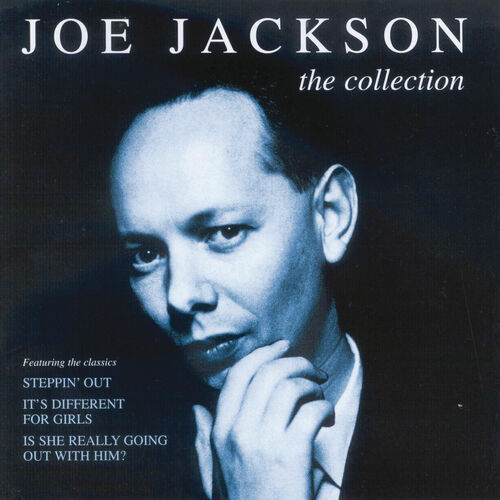 Joe Jackson - The Collection: lyrics and songs | Deezer