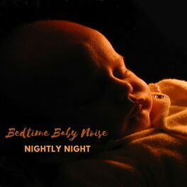 Album cover of Bedtime Baby Noise: Nightly Night
