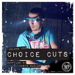 Album cover of Choice Cuts, Vol. 009 Compiled by Chris Sadler