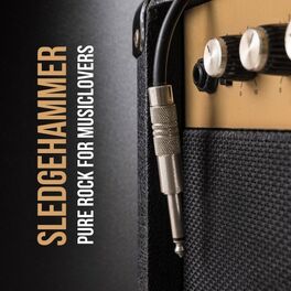 Album cover of Sledgehammer: Pure Rock for Musiclovers