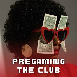 Album cover of Pregaming the Club