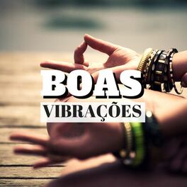 Album cover of Boas Vibrações - Canções de Cura para Meditação e Balanço de Energia