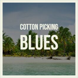 Album cover of Cotton Picking Blues