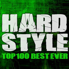 Album cover of Hardstyle Top 100 Best Ever