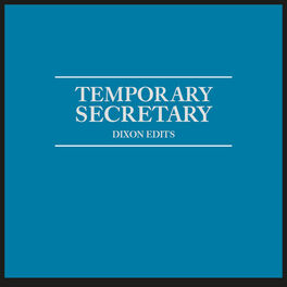 Album cover of Temporary Secretary - Dixon Edits