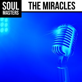 Album cover of Soul Masters: The Miracles