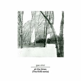 Album cover of All The Times (The KVB Remix)