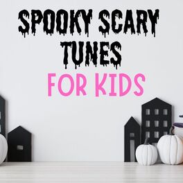 Album cover of Spooky Scary Tunes for Kids