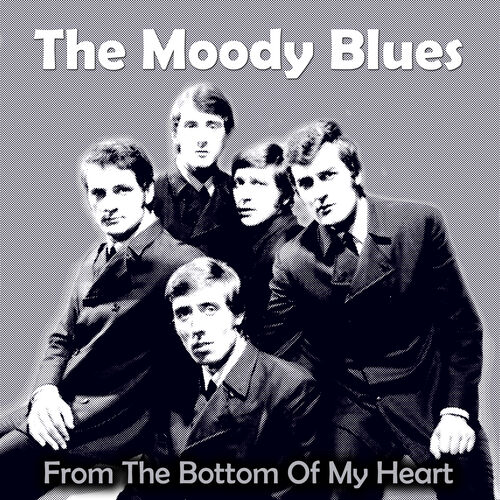The Moody Blues - From the Bottom of My Heart : chansons et paroles ...