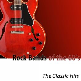 Album cover of Rock Bands of the 60's (The Classic Hits)