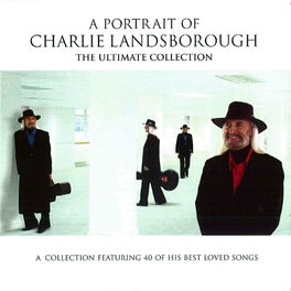 Album cover of A Portrait of Charlie Landsborough - the Ultimate Collection