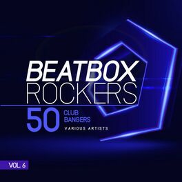 Album cover of Beatbox Rockers, Vol. 6 (50 Club Bangers)
