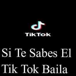 Album cover of Si Te Sabes El Tik Tok Baila