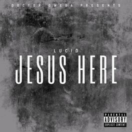 Album cover of Jesus Here (feat. Lucid)