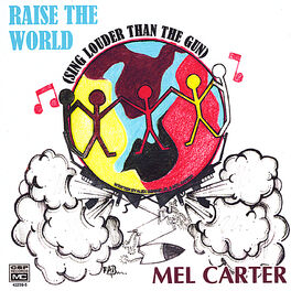 Album cover of Raise the World (Sing Louder Than the Gun)