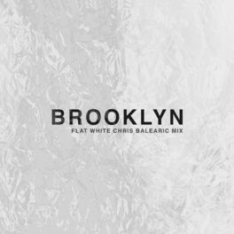 Album cover of Brooklyn (Flat White Chris Balearic Mix)