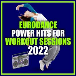 Album cover of Eurodance Power Hits for Workout Sessions 2022
