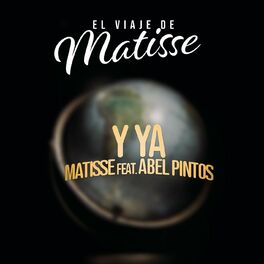 Album cover of Y Ya (feat. Abel Pintos) (El Viaje de Matisse)