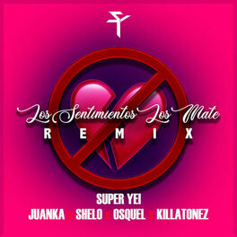 Album cover of Los Sentimientos los Mate (Remix)