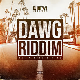 Album cover of Dawg Riddim (Dat a Wicked Gang)