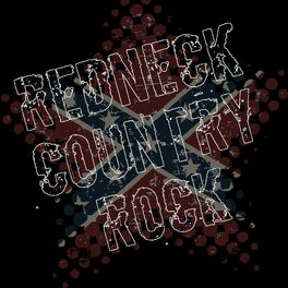 Album cover of Redneck Country Rock