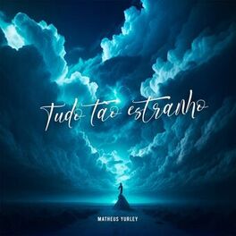 Album cover of Tudo Tão Estranho