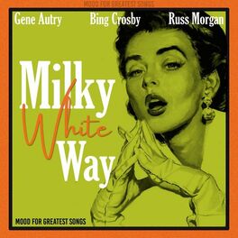 Album cover of Milky White Way (Mood for Greatest Songs)