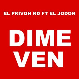 Album cover of Dime Ven (feat. El Jodon)