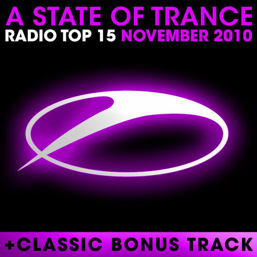 Armin van Buuren ASOT Radio Top 20 - A State Of Trance Radio Top 15 -  November 2010: lyrics and songs | Deezer