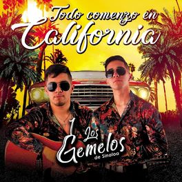 Album cover of Todo Comenzo en California