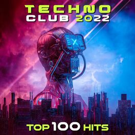 Album cover of Techno Club 2022 Top 100 Hits