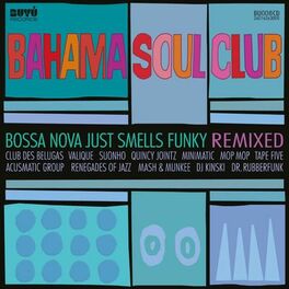 Album cover of Bossa Nova Just Smells Funky - REMIXED