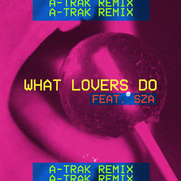 Album cover of What Lovers Do (A-Trak Remix)