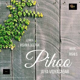 Album cover of Pihoo (feat. Jaya Vidyasagar & Vishwa Deepak)