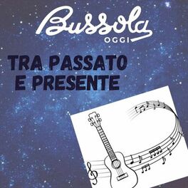 Album cover of Bussola Oggi Tra Passato E Presente, Vol.1